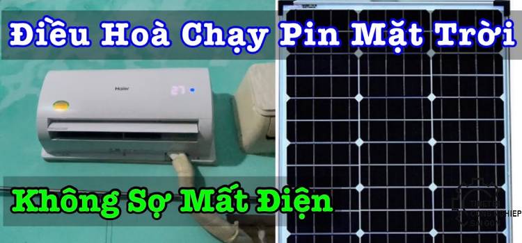 pin năng lượng mặt trời dùng cho máy lạnh
