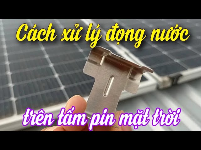 Công dụng của kẹp thoát nước pin mặt trời