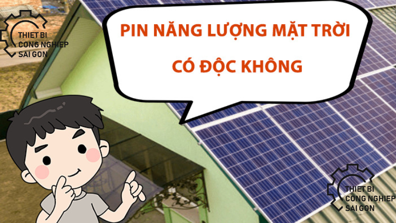 pin năng lượng mặt trời có độc hại không