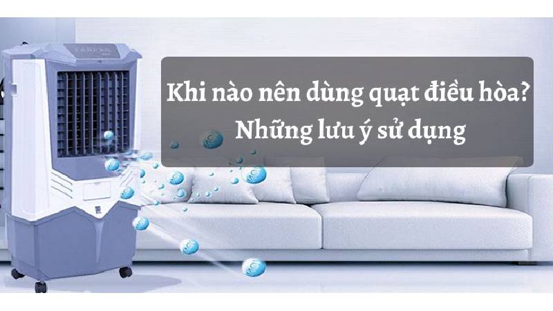 lưu ý khi dùng quạt điều hòa