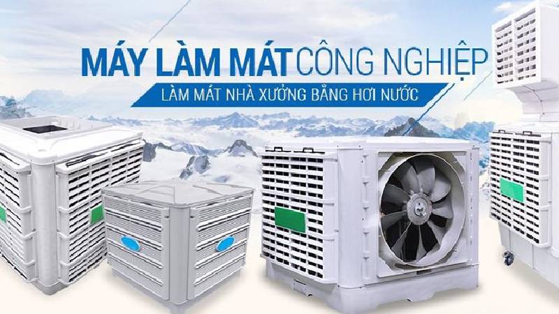 5 loại máy làm mát giá rẻ cho công nghiệp từ 8-10 triệu đồng